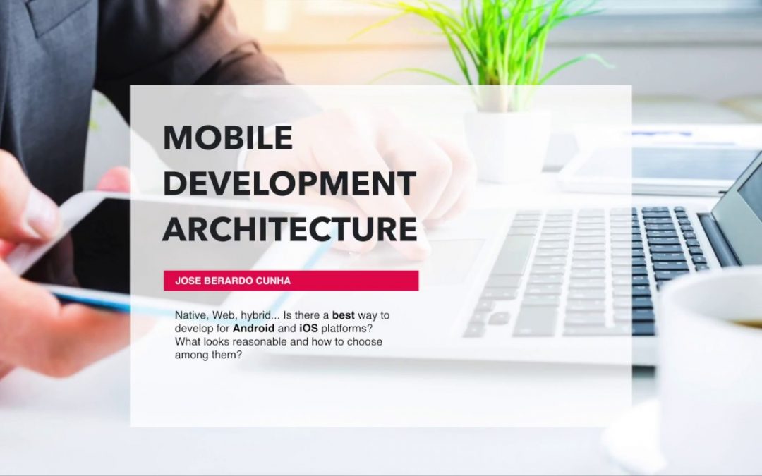 Mobile Development Architecture Part 1 – Native Apps
