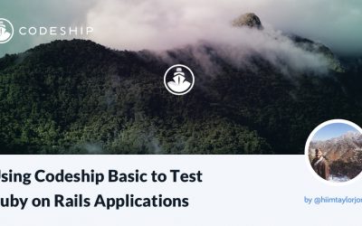 Using Codeship Basic to Test Ruby on Rails Applications