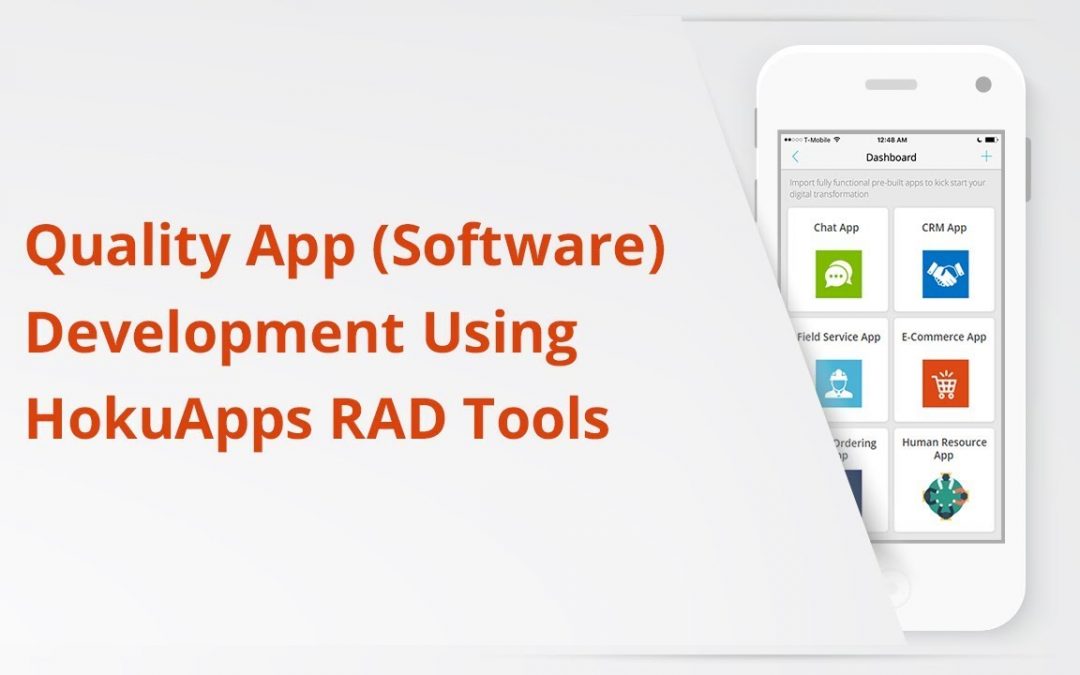 Quality App Software Development Using HokuApps RAD Tools