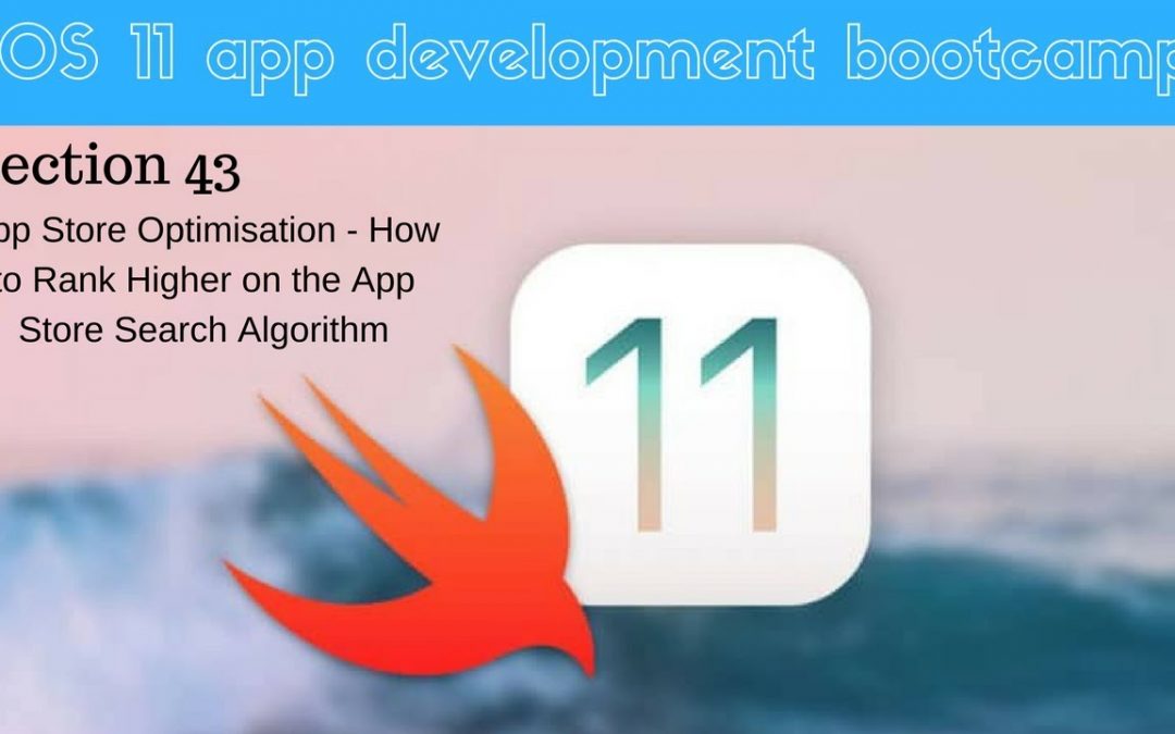 iOS 11 app development bootcamp (303 What is App Store Optimisation ASO)
