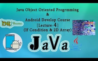 Java OOP & Android App development in bangla [Lecture-04] (“If Condition & 2D Array”)