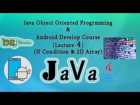 Java OOP & Android App development in bangla [Lecture-04] (“If Condition & 2D Array”)