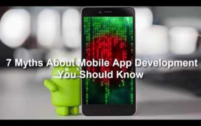 7 Myths About Mobile App Development You Should Know