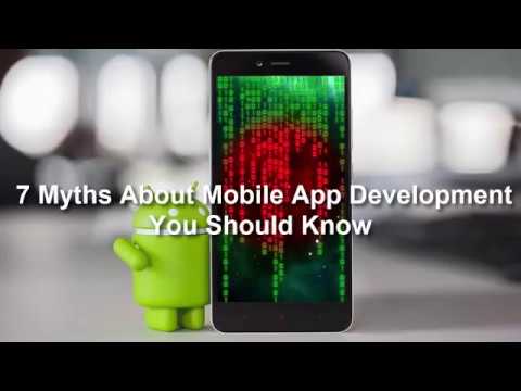 7 Myths About Mobile App Development You Should Know