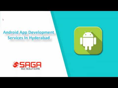 Android APP  Development Company in Hyderabad  – Saga Bizsolutions