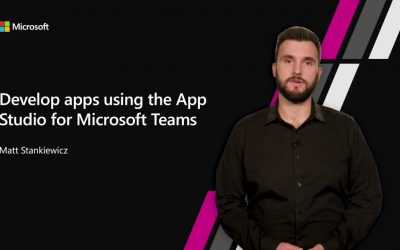 Develop apps using the App Studio for Microsoft Teams
