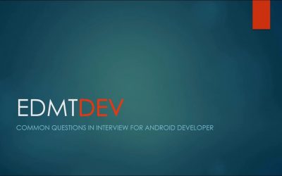 Android Development Tutorial – Android Interview Common Questions (Part 1)