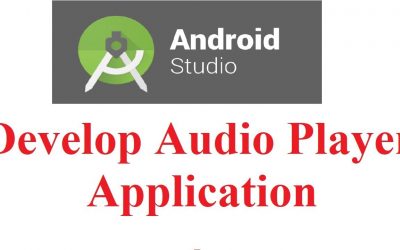 Android Studio Tutorial #4: Develop Audio Player App in Android