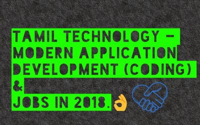 Coding in Tamil – Modern Application Development in 2018 – Honest Guidance
