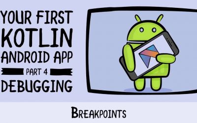 Breakpoints – Beginning Android Development – Your First Kotlin Android App