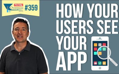 How Your Users See Your App
