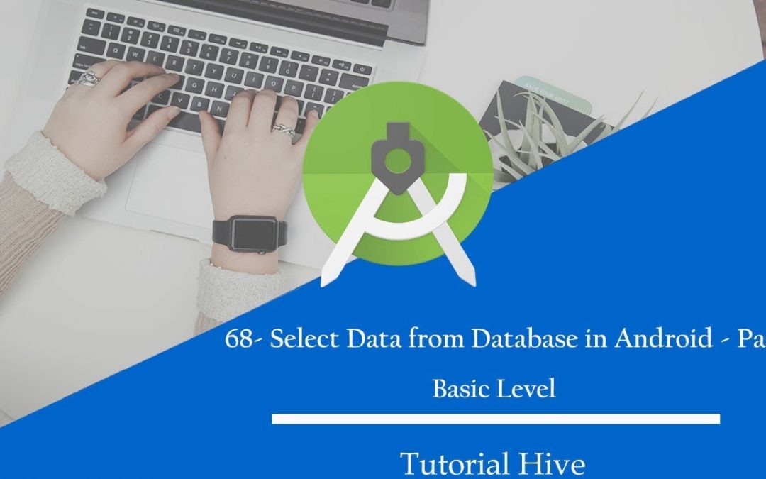 68. Select Data in android database part 8  | Android Development UrduHindi