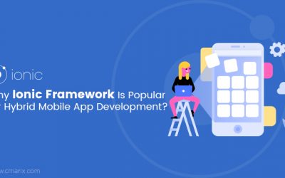 Why Ionic Framework Is Popular for Hybrid Mobile App Development?