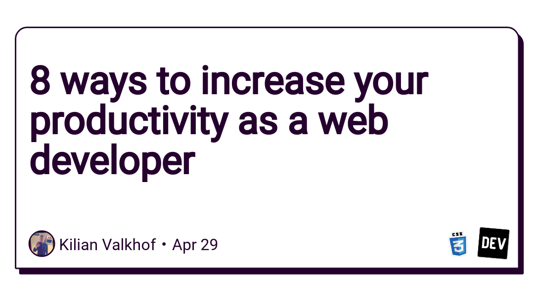 8 ways to increase your productivity as a web developer