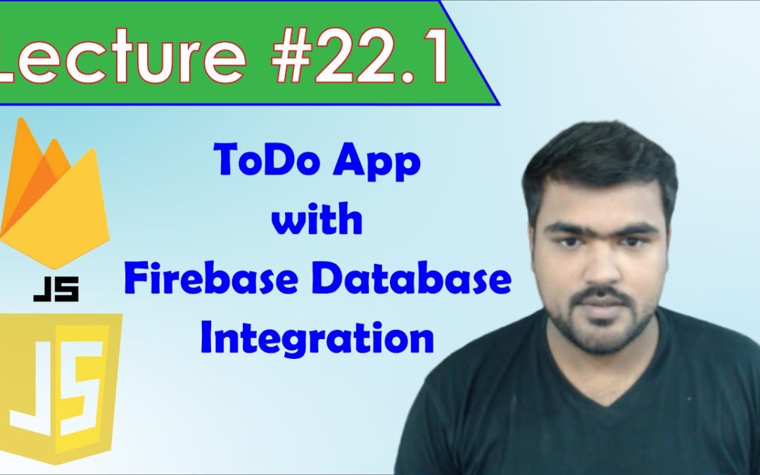 Web & Mobile Hybrid App Development Class # 22.1 in Urdu / Hindi | TodoApp with Firebase DataBase