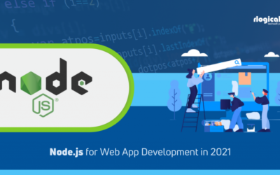 Top 6 Reasons Why Choose Node.js for Web App Development in 2021 | Rlogical Techsoft Pvt Ltd