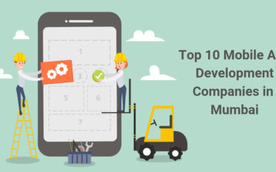 Top 10 Mobile App Development companies in Mumbai