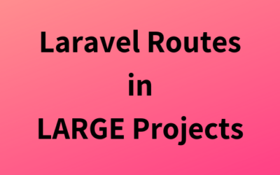 How to Structure Routes in Large Laravel Projects? – Laravel Daily