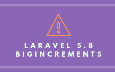 Be Careful: Laravel 5.8 Added bigIncrements As Defaults – Laravel Daily