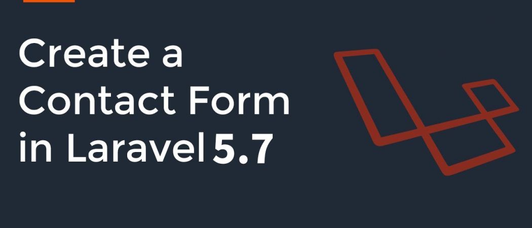 A Complete Guide (10 steps) for Creating Contact Form in Laravel 5.7