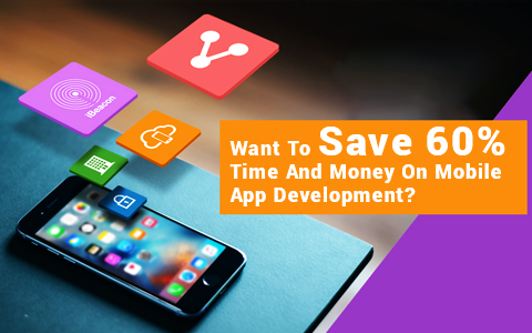 SAVE 60% OF YOUR MOBILE APP DEVELOPMENT COST AND TIME BY DEVELOPING AN MVP