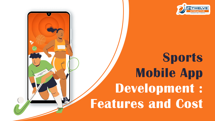 Sports Mobile App Development: Features and Cost | 21Twelve Interactive