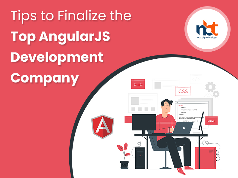 Tips to Finalize the Top AngularJS Development Company